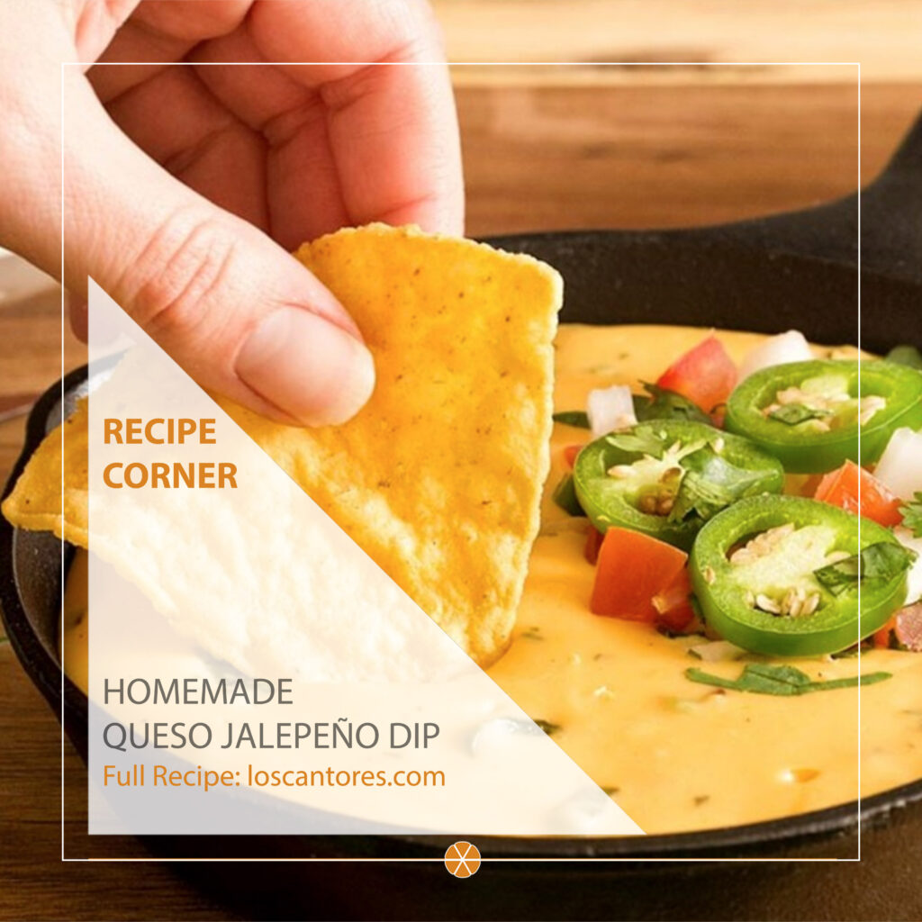 Los Cantores Recipe Corner Queso Jalepeno Dip